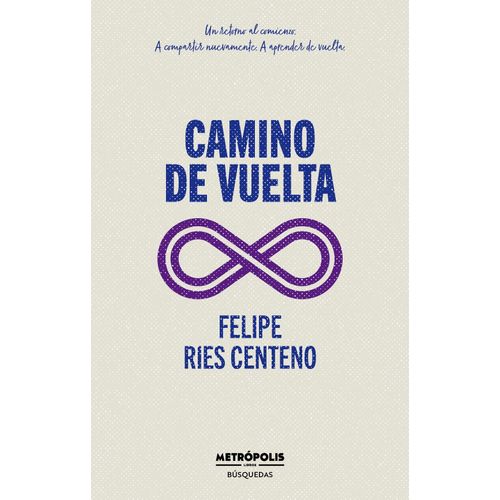 CAMINO DE VUELTA - FELIPE RIES CENTENO