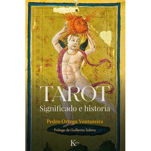 TAROT - SIGNIFICADO E HISTORIA - PEDRO ORTEGA VENTUREIRA