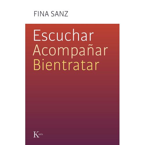 ESCUCHAR, ACOMPAÑAR, BIENTRATAR - FINA SANZ