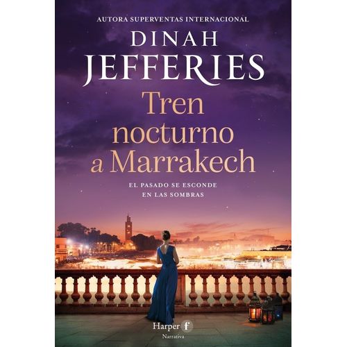 TREN NOCTURNO A MARRAKECH - DINAH JEFFERIES