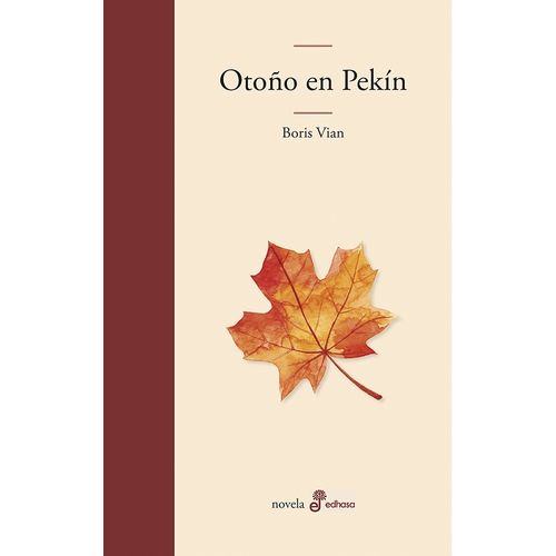 OTOÑO EN PEKIN - BORIS VIAN