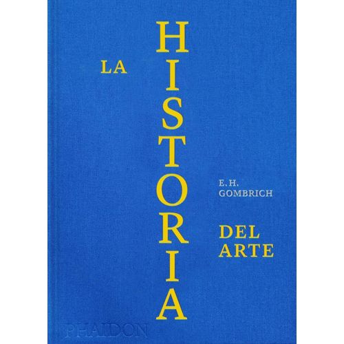 LA HISTORIA DEL ARTE - E. H. GOMBRICH