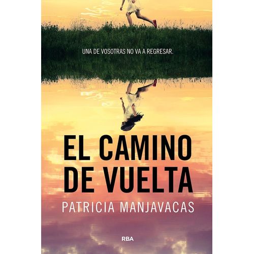 EL CAMINO DE VUELTA - PATRICIA MANJAVACAS
