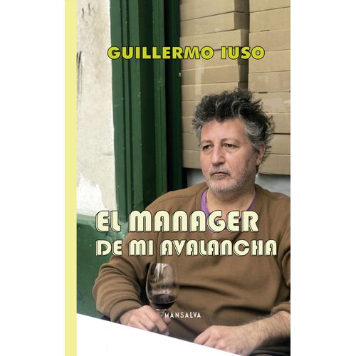 EL MANAGER DE MI AVALANCHA - GUILLERMO IUSO