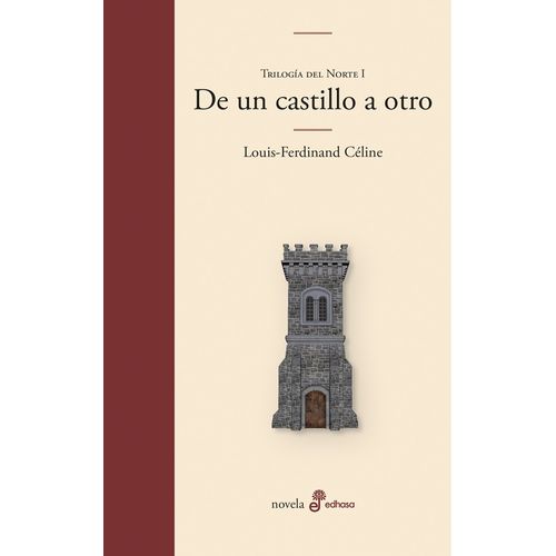 DE UN CASTILLO A OTRO - TRILOGIA DEL NORTE 1 - CELINE