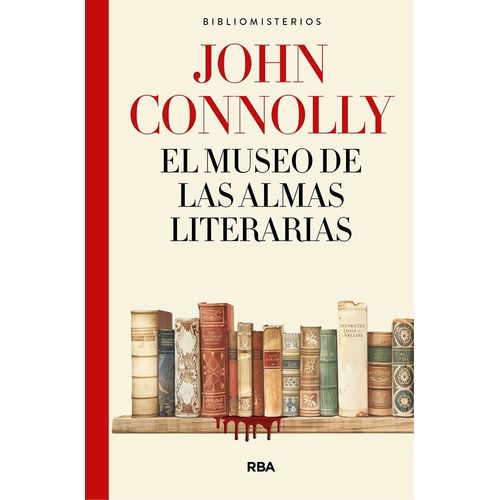 EL MUSEO DE LAS ALMAS LITERARIAS - JOHN CONNOLLY
