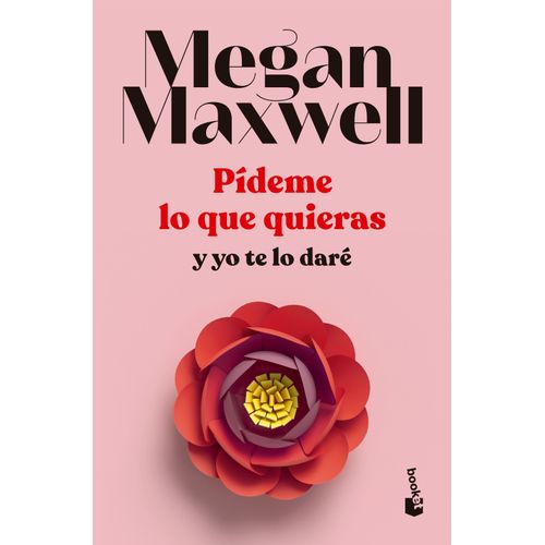 PIDEME LO QUE QUIERAS Y YO TE LO DARE - MEGAN MAXWELL