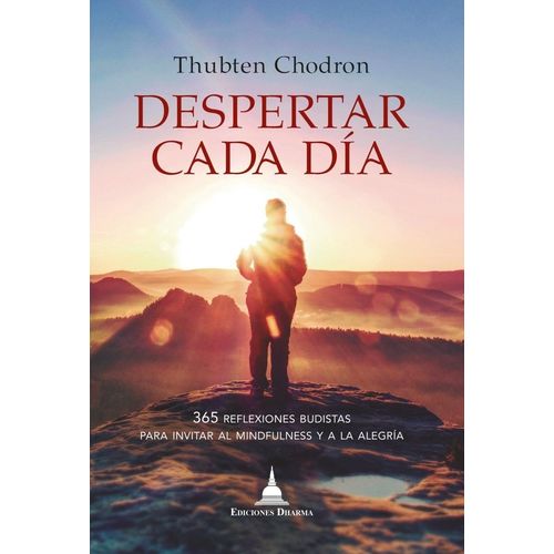 DESPERTAR CADA DIA - THUBTEN CHODRON