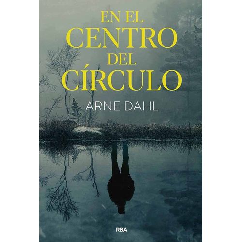 EN EL CENTRO DEL CIRCULO - ARNE DAHL