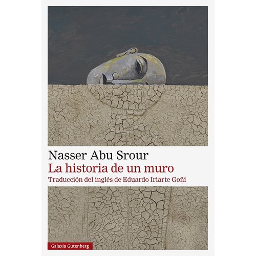 LA HISTORIA DE UN MURO - NASSER ABU SROUR