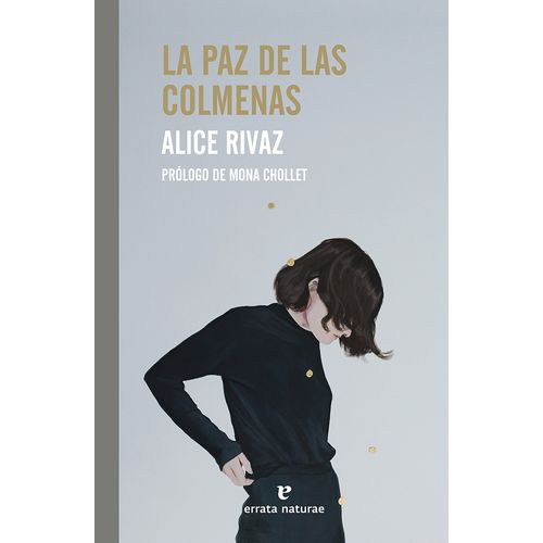 LA PAZ DE LAS COLMENAS - ALICE RIVAZ