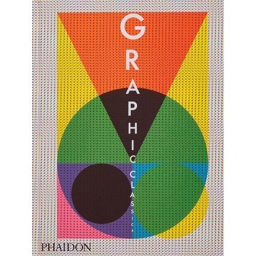 GRAPHIC CLASSICS - VARIOS AUTORES - PHAIDON