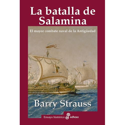 LA BATALLA DE SALAMINA - BARRY S. STRAUSS