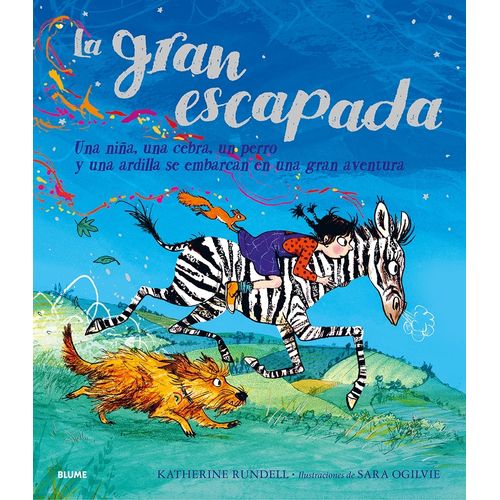 LA GRAN ESCAPADA - KATHERINE RUNDELL - SARA OGILVIE