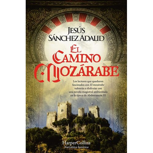 EL CAMINO MOZARABE - JESUS SANCHEZ ADALID