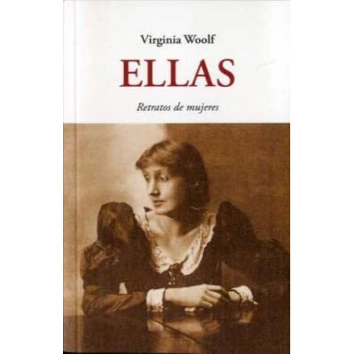ELLAS - RETRATO DE MUJERES - VIRGINIA WOOLF