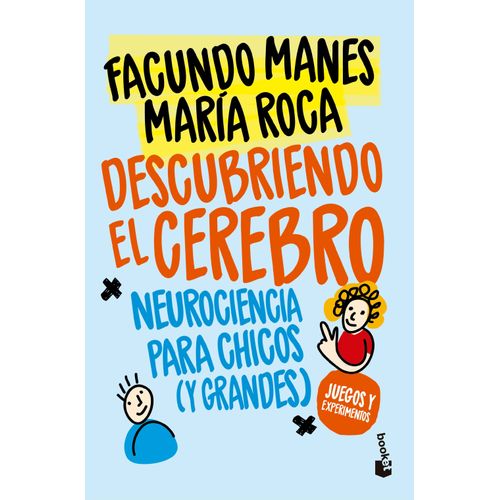 DESCUBRIENDO EL CEREBRO - FACUNDO MANES - MARIA ROCA