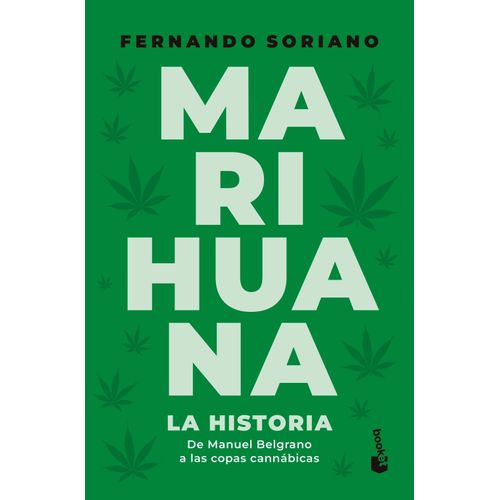 MARIHUANA - LA HISTORIA - FERNANDO SORIANO