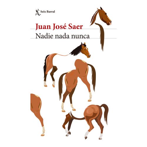 NADIE NADA NUNCA - JUAN JOSE SAER