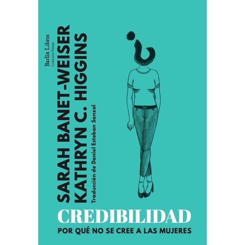 CREDIBILIDAD - POR QUE NO SE CREE A LAS MUJERES
