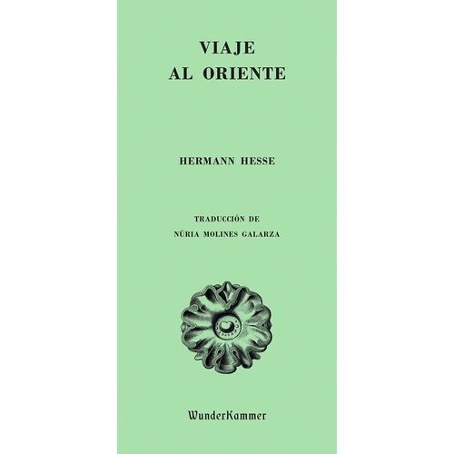 VIAJE AL ORIENTE - HERMANN HESSE