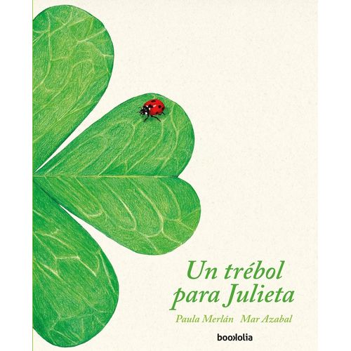 UN TREBOL PARA JULIETA - PAULA MERLAN - MAR AZABAL