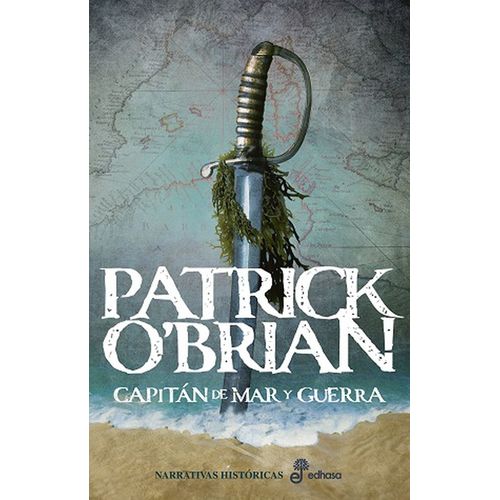 CAPITAN DE MAR Y GUERRA - PATRICK O'BRIAN