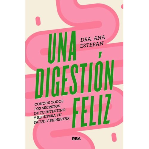 UNA DIGESTION FELIZ - ANA ESTEBAN