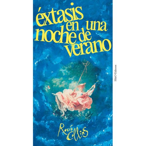 EXTASIS DE UNA NOCHE DE VERANO - ROCIO COLLIN