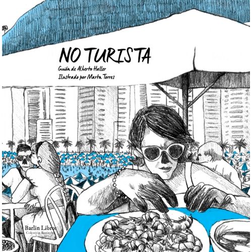 NO TURISTA - ALBERTO HALLER - MARTA TORRES