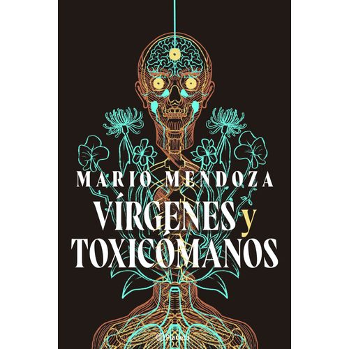 VIRGENES Y TOXICOMANOS - MARIO MENDOZA