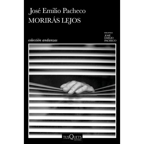 MORIRAS LEJOS - JOSE EMILIO PACHECO