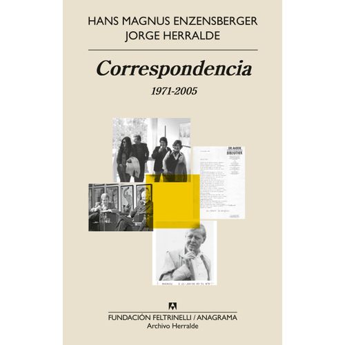 CORRESPONDENCIA - 1971-2005 - ENZENSBERGER - HERRALDE