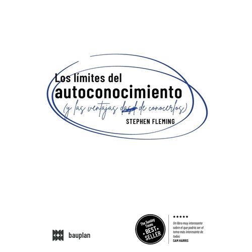 LOS LIMITES DEL AUTOCONOCIMIENTO (Y LAS VENTAJAS DE CONOCERL