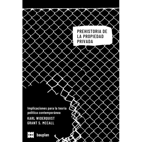PREHISTORIA DE LA PROPIEDAD PRIVADA - WIDERQUIST - MCCALL