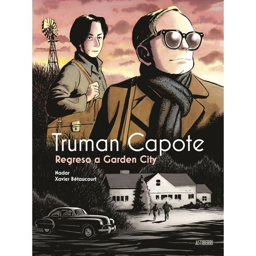 TRUMAN CAPOTE - REGRESO A GARDEN CITY - NADAR - BETAUCOURT
