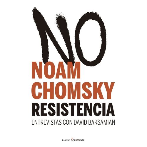 RESISTENCIA - ENTREVISTAS CON DAVID BARSAMIAN - NOAM CHOMSKY
