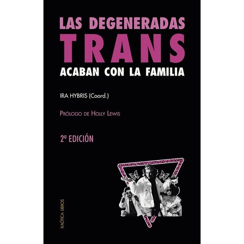 LAS DEGENERADAS TRANS ACABAN CON LA FAMILIA - IRA HYBRIS