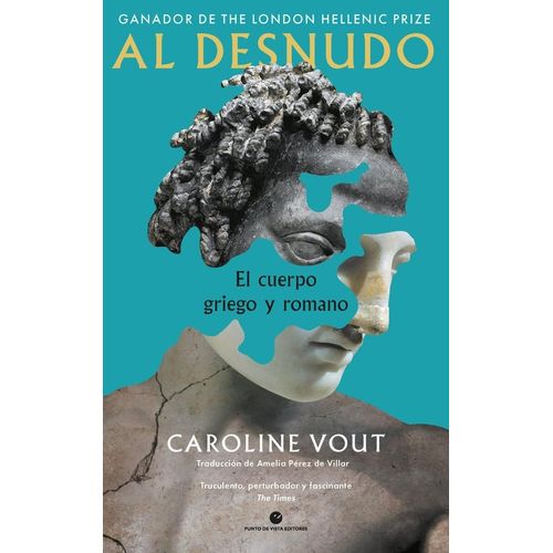 AL DESNUDO - EL CUERPO GRIEGO Y ROMANO - CAROLINE VOUT