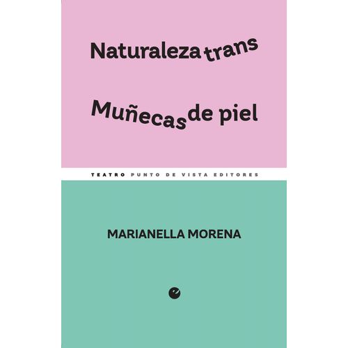 NATURALEZA TRANS - MUÑECAS DE PIEL - MARIANELLA MORENA