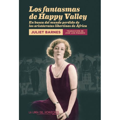 LOS FANTASMAS DE HAPPY VALLEY - JULIET BARNES