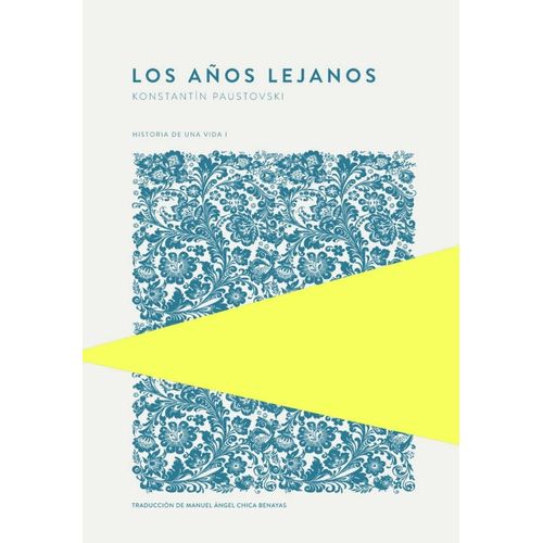 LOS AÑOS LEJANOS - HISTORIA DE UNA VIDA 1 - K. PAUSTOVSKI