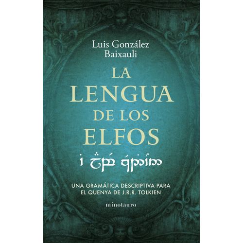LA LENGUA DE LOS ELFOS - LUIS GONZALEZ BAIXAULI