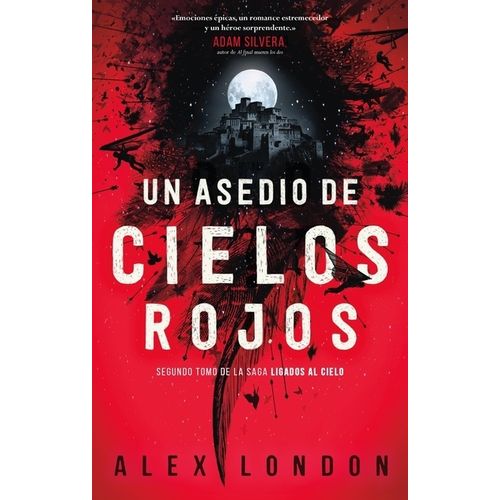 UN ASEDIO DE CIELOS ROJOS - LIGADOS AL CIELO 2 - ALEX LONDON