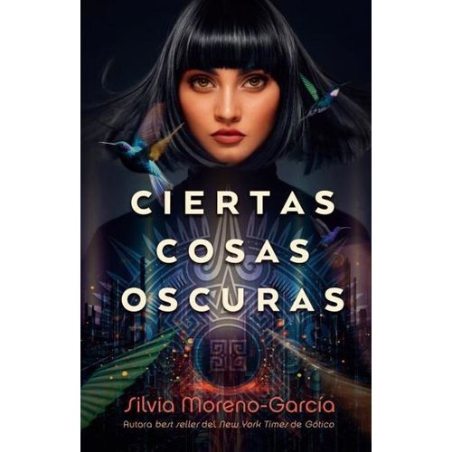 CIERTAS COSAS OSCURAS - SILVIA MORENO - GARCIA