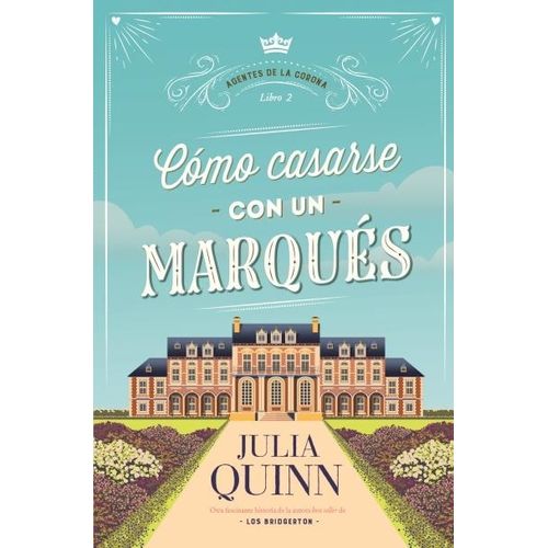 COMO CASARSE CON UN MARQUES - LOS AGENTES DE LA CORONA #2