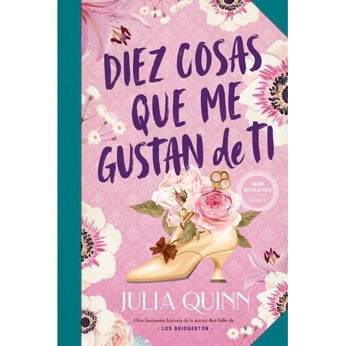 DIEZ COSAS QUE ME GUSTAN DE TI - BEVELSTOKE 3 - JULIA QUINN