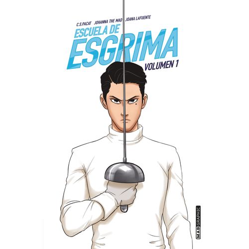 ESCUELA DE ESGRIMA. VOLUMEN 1 - LAFUENTE - PACAT - THE MAD J