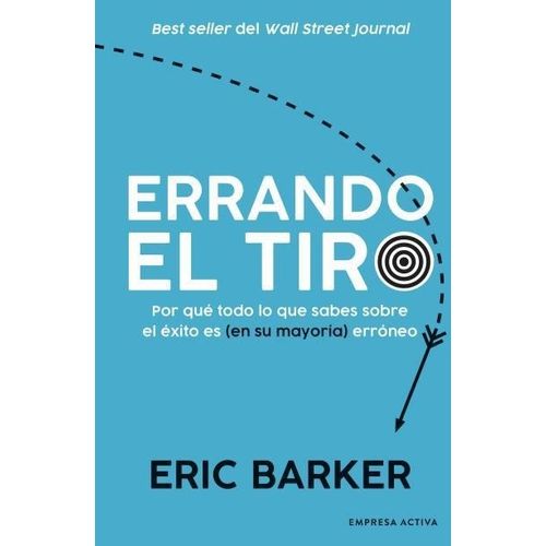 ERRANDO EL TIRO - ERIC BARKER