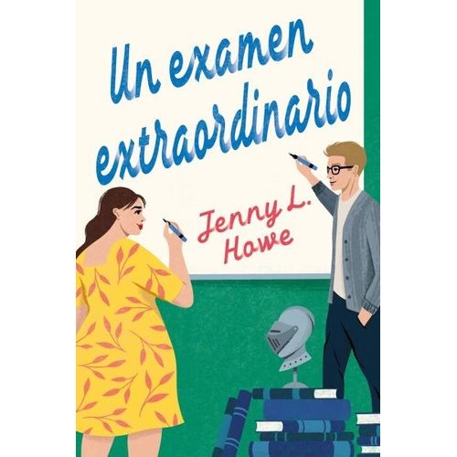 UN EXAMEN EXTRAORDINARIO - JENNY L. HOWE